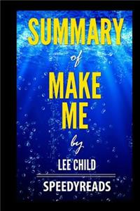 Summary of Make Me by Lee Child- Finish Entire Novel in 15 Minutes