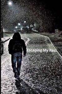 Escaping My Past