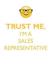 TRUST ME, I'M A SALES REPRESENTATIVE AFFIRMATIONS WORKBOOK Positive Affirmations Workbook. Includes