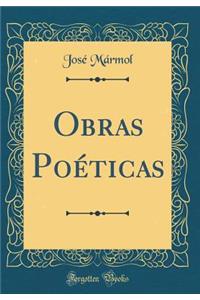 Obras PoÃ©ticas (Classic Reprint)