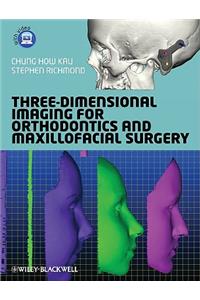 Three-Dimensional Imaging for Orthodontics and Maxillofacial Surgery