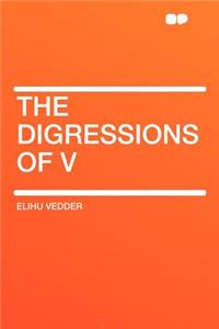 The Digressions of V
