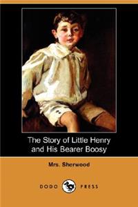 Story of Little Henry and His Bearer Boosy (Dodo Press)