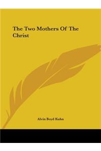 The Two Mothers Of The Christ