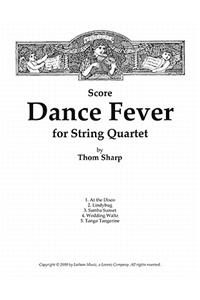 Dance Fever for String Quartet - Score