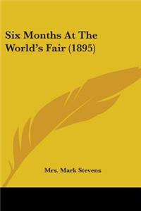 Six Months At The World's Fair (1895)