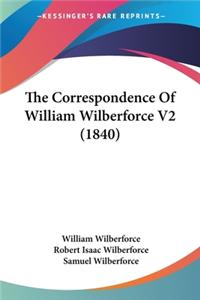 Correspondence Of William Wilberforce V2 (1840)