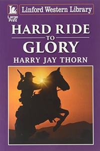 Hard Ride To Glory