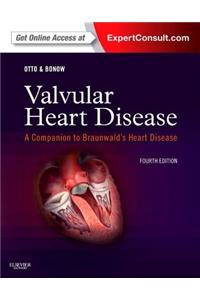 Valvular Heart Disease: A Companion to Braunwald's Heart Disease