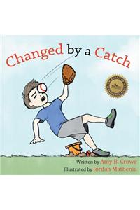 Changed by a Catch