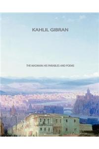 The Madman, His Parables and Poems