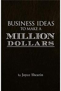 Business Ideas to Make a Million Dollars
