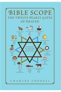 Bible Scope The Twelve Pearly Gates of Heaven