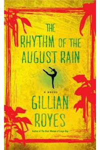 The Rhythm of the August Rain