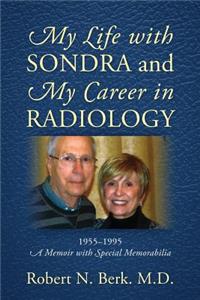 My Life with Sondra and My Career in Radiology