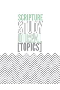 Scripture Study Journal Topics