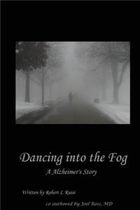 Dancing into the Fog
