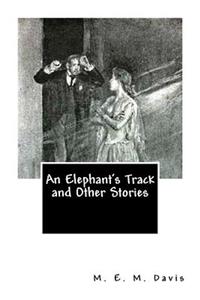 Elephant's Track and Other Stories