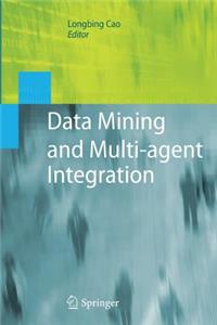 Data Mining and Multi-Agent Integration