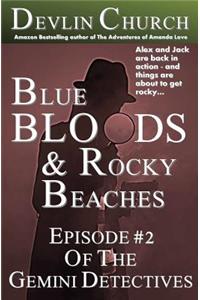 Blue Bloods & Rocky Beaches