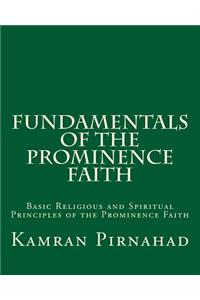 Fundamentals of the Prominence Faith