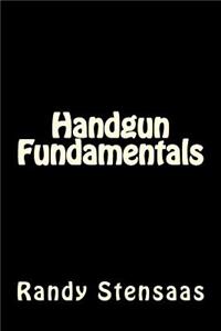 Handgun Fundamentals