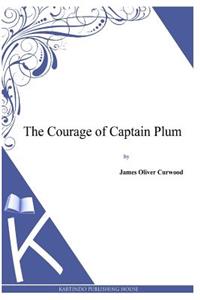 Courage of Captain Plum