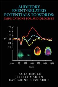 Auditory Event-Related Potentials to Words