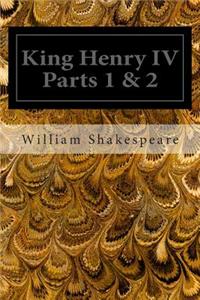 King Henry IV Parts 1 & 2