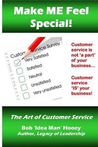 Make Me Feel Special!: The Art of Customer Service