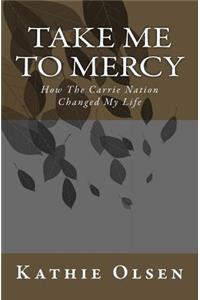 Take Me To Mercy