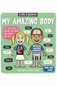 Little Explorers: My Amazing Body