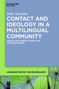 Contact and Ideology in a Multilingual Community