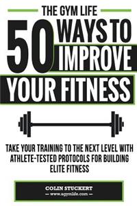 50 Ways To Improve Your Fitness