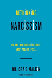 Rethinking Narcissism Lib/E
