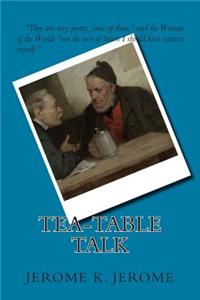 Tea-table Talk