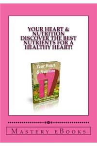 Your Heart & Nutrition - Discover the best nutrients for a healthy heart!