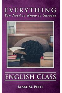 Everything You Need to Know to Survive English Class