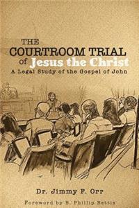 Courtroom Trial of Jesus the Christ