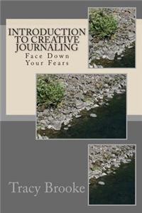 Introduction to Creative Journaling: Face Down Your Fears