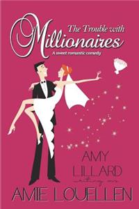 The Trouble With Millionaires
