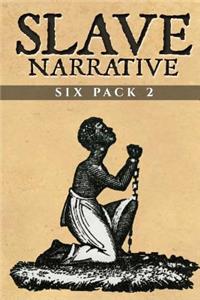 Slave Narrative Six Pack 2