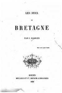 Les ducs de Bretagne