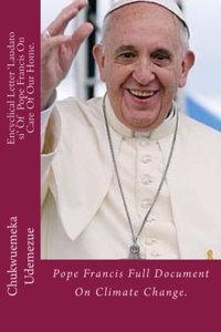 Encyclical Letter 'Laudato si' Of The Holy Father Francis, Care For Our Common Home.