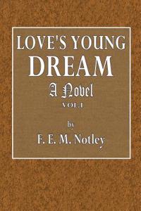 Love's Young Dream Vol. I