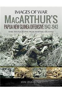 MacArthur's Papua New Guinea Offensive, 1942-1943