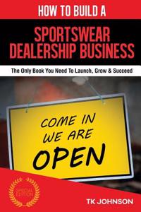 How to Build a Sportswear Dealership Business (Special Edition)