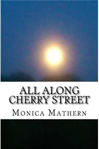 All Along Cherry Street