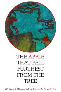 The Apple that Fell Furthest from the Tree