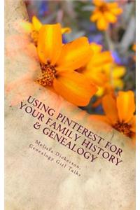 Using Pinterest For Your Family History & Genealogy